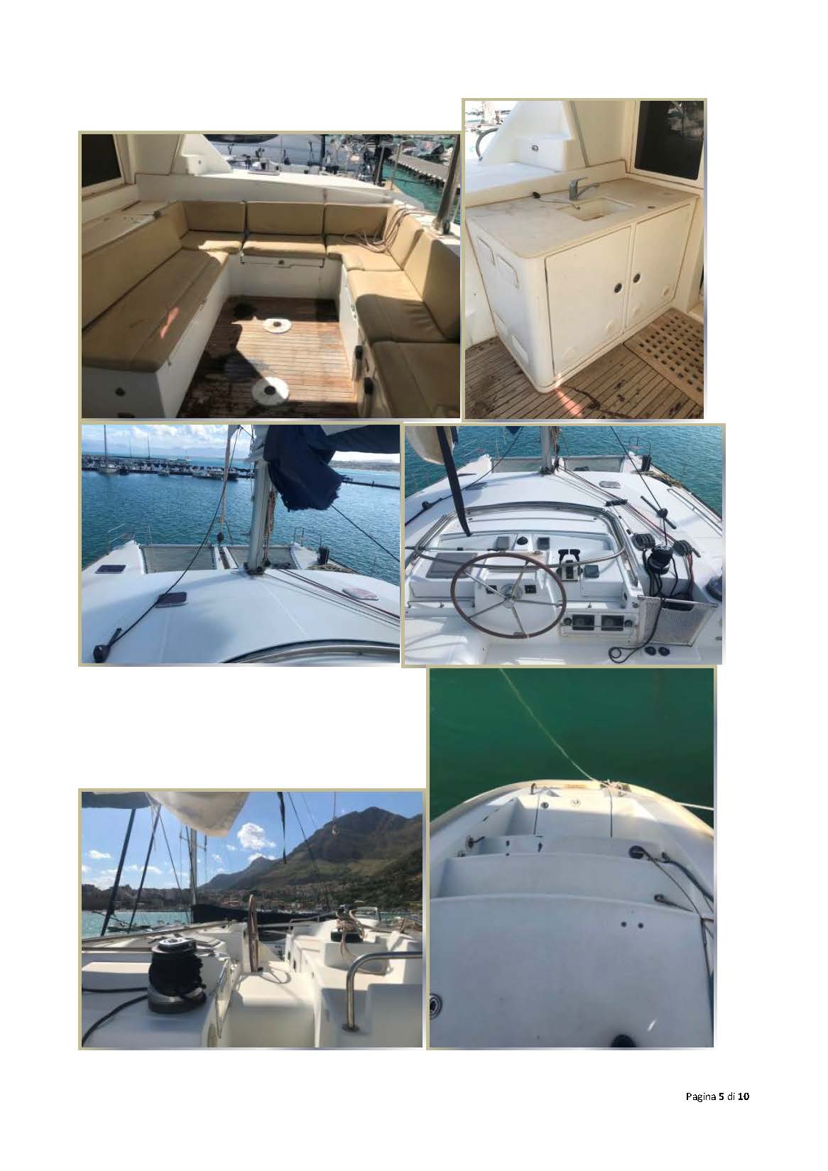 LOTTO n. 5 / R-TP-333311;TG. PA2839/D; Proc. 68/2010 Trib. Trapani. CRB LAGOON 440 VELA CATAMARANO; "PARIS ONE"; ANNO COSTR. 2009; ID. FR – CNB44365C909; LUNG. omologazione 13.61 m; LARG. 7.7 m; PESCAGGIO 1.30 m; DISLOC. 12.15 ton; CATEGORIA B - SENZA LIMITE; MATERIALE SCAFO PRFV; COPERTA TEAK - VTR; COMANDO TIMONE A DISTANZA; COLORE BIANCO; MOTORE YANMAR 4JH4AE DIESEL CV/KW 2 X 53cv; NUMERO MOTORI SERIE E09431 – E09432; COMBUSTIBILE GASOLIO; SERBATOIO CARBURANTE 2 x 325 litri; SERBATOIO ACQUA 2 x 300 litri; N Persone trasportabili 14; APPARECCHIATURE A BORDO NAVIGAZIONE D’ALTURA; SUPERFICIE VELICA 105 mq²; N° CABINE 3; N° BAGNI 3; BATTERIE 2 PER MOTORI  3 PER SERVIZI TOT N°5; LOCALE EQUIPAGGIO CABINA E BAGNO 1. Ormeggiato in CASTELLAMARE DEL GOLFO presso il CLUB NAUTICO CASTELLAMARE s.r.l