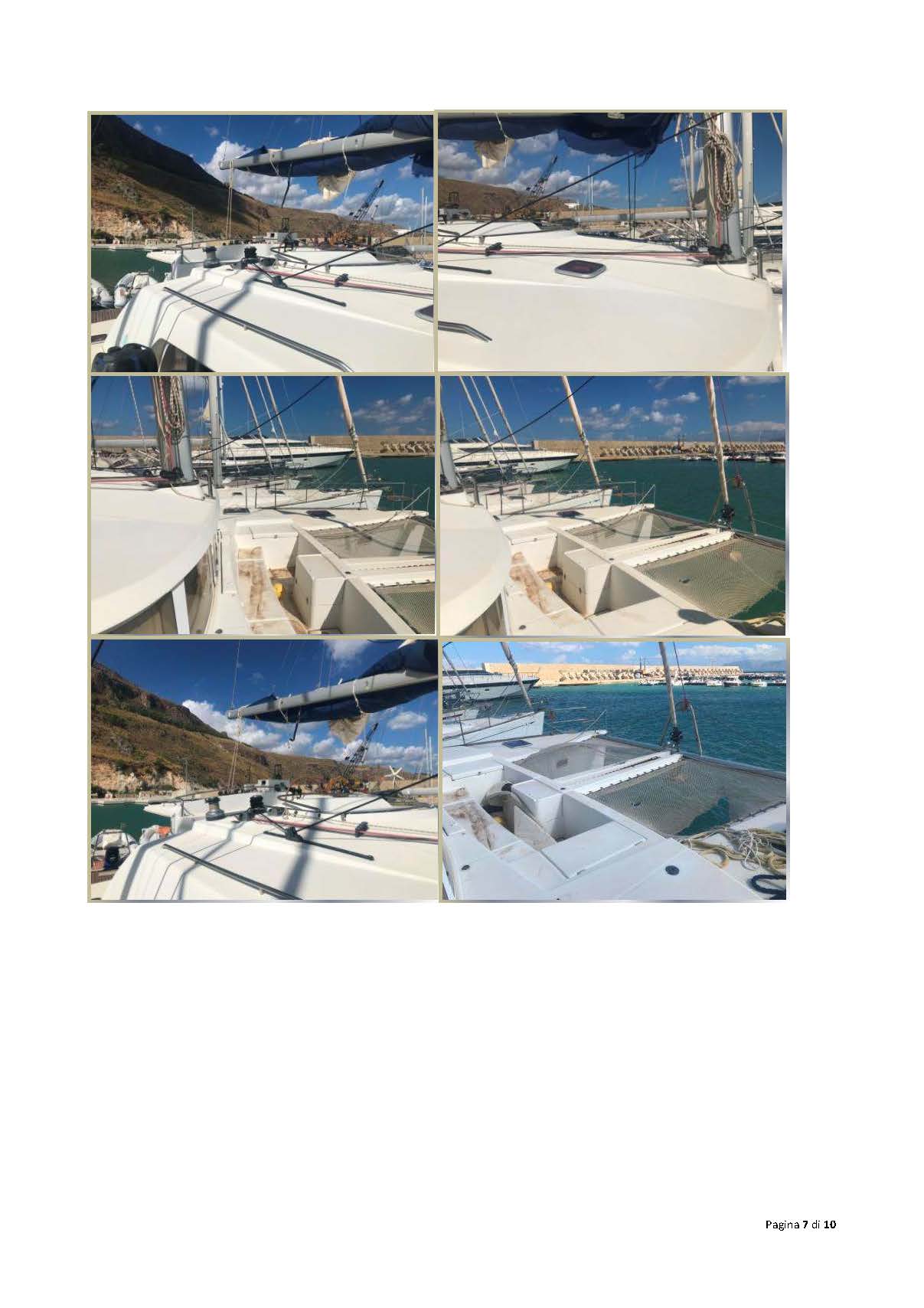 LOTTO n. 5 / R-TP-333311;TG. PA2839/D; Proc. 68/2010 Trib. Trapani. CRB LAGOON 440 VELA CATAMARANO; "PARIS ONE"; ANNO COSTR. 2009; ID. FR – CNB44365C909; LUNG. omologazione 13.61 m; LARG. 7.7 m; PESCAGGIO 1.30 m; DISLOC. 12.15 ton; CATEGORIA B - SENZA LIMITE; MATERIALE SCAFO PRFV; COPERTA TEAK - VTR; COMANDO TIMONE A DISTANZA; COLORE BIANCO; MOTORE YANMAR 4JH4AE DIESEL CV/KW 2 X 53cv; NUMERO MOTORI SERIE E09431 – E09432; COMBUSTIBILE GASOLIO; SERBATOIO CARBURANTE 2 x 325 litri; SERBATOIO ACQUA 2 x 300 litri; N Persone trasportabili 14; APPARECCHIATURE A BORDO NAVIGAZIONE D’ALTURA; SUPERFICIE VELICA 105 mq²; N° CABINE 3; N° BAGNI 3; BATTERIE 2 PER MOTORI  3 PER SERVIZI TOT N°5; LOCALE EQUIPAGGIO CABINA E BAGNO 1. Ormeggiato in CASTELLAMARE DEL GOLFO presso il CLUB NAUTICO CASTELLAMARE s.r.l
