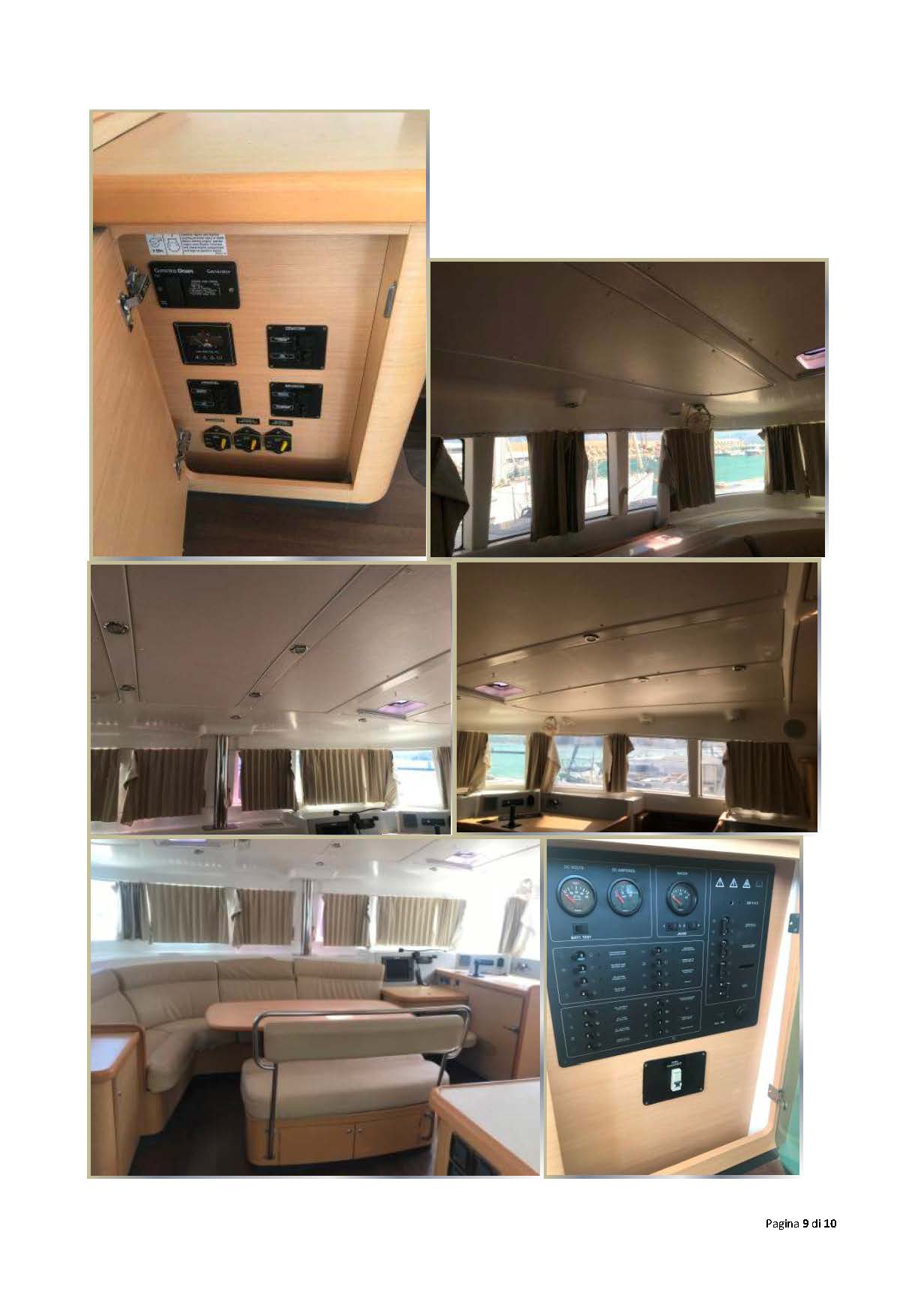 LOTTO n. 5 / R-TP-333311;TG. PA2839/D; Proc. 68/2010 Trib. Trapani. CRB LAGOON 440 VELA CATAMARANO; "PARIS ONE"; ANNO COSTR. 2009; ID. FR – CNB44365C909; LUNG. omologazione 13.61 m; LARG. 7.7 m; PESCAGGIO 1.30 m; DISLOC. 12.15 ton; CATEGORIA B - SENZA LIMITE; MATERIALE SCAFO PRFV; COPERTA TEAK - VTR; COMANDO TIMONE A DISTANZA; COLORE BIANCO; MOTORE YANMAR 4JH4AE DIESEL CV/KW 2 X 53cv; NUMERO MOTORI SERIE E09431 – E09432; COMBUSTIBILE GASOLIO; SERBATOIO CARBURANTE 2 x 325 litri; SERBATOIO ACQUA 2 x 300 litri; N Persone trasportabili 14; APPARECCHIATURE A BORDO NAVIGAZIONE D’ALTURA; SUPERFICIE VELICA 105 mq²; N° CABINE 3; N° BAGNI 3; BATTERIE 2 PER MOTORI  3 PER SERVIZI TOT N°5; LOCALE EQUIPAGGIO CABINA E BAGNO 1. Ormeggiato in CASTELLAMARE DEL GOLFO presso il CLUB NAUTICO CASTELLAMARE s.r.l